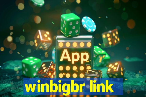 winbigbr link